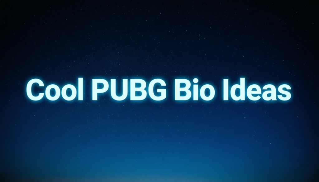 Cool PUBG Bio Ideas