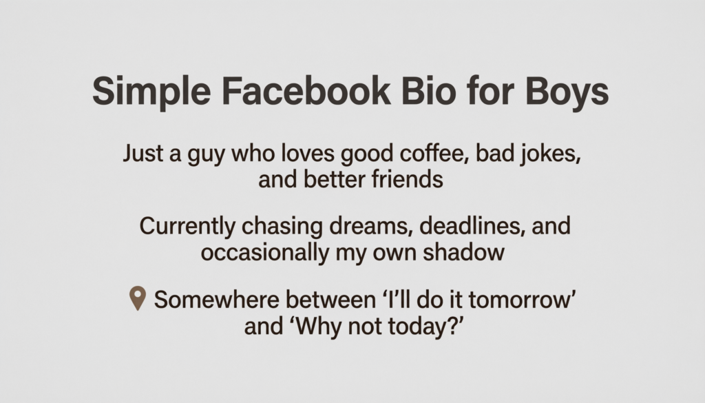Simple Facebook Bio for Boys