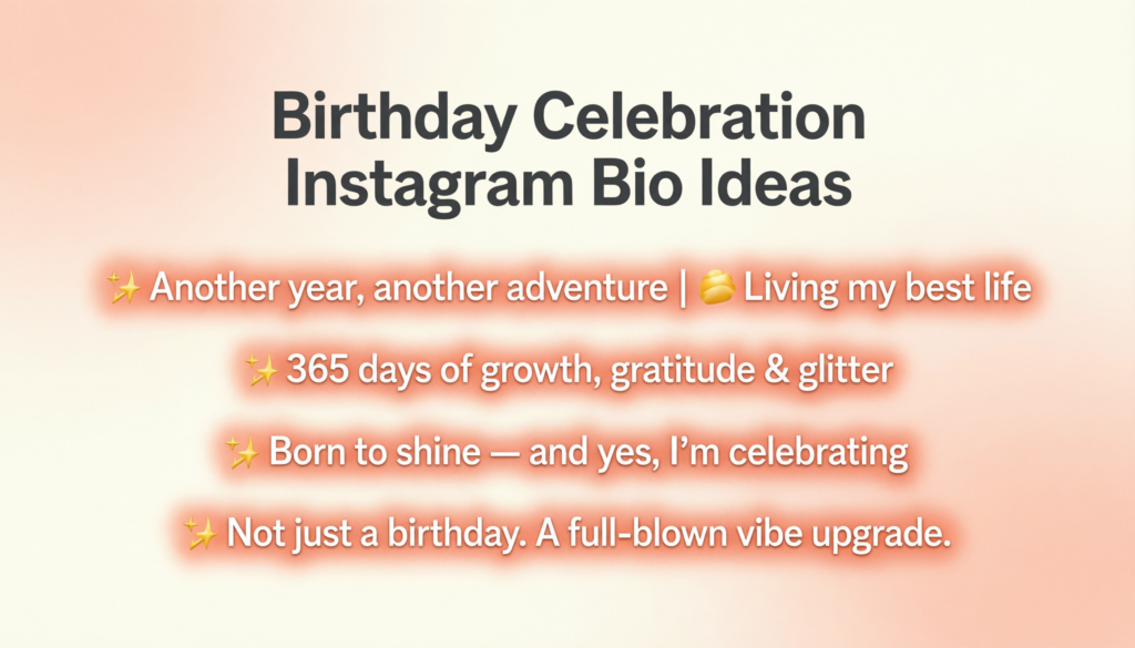 Birthday Celebration Instagram Bio Ideas