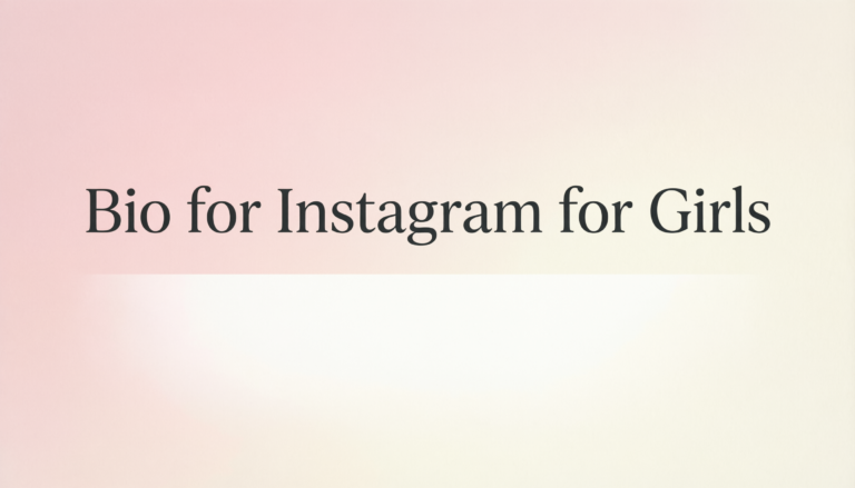 Bio for Instagram for Girls